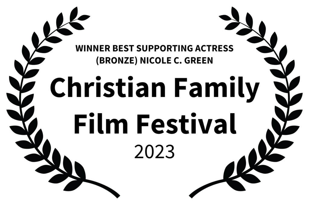 3 WINNER BEST SUPPORTING ACTRESS BRONZE NICOLE C. GREEN - Christian Family Film Festival - 2023